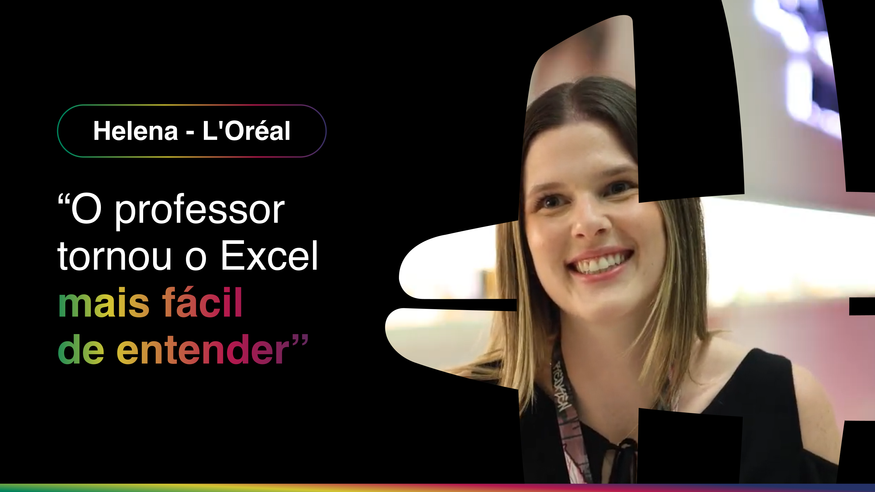 Depoimento de Helena, da L&rsquo;Or&eacute;al