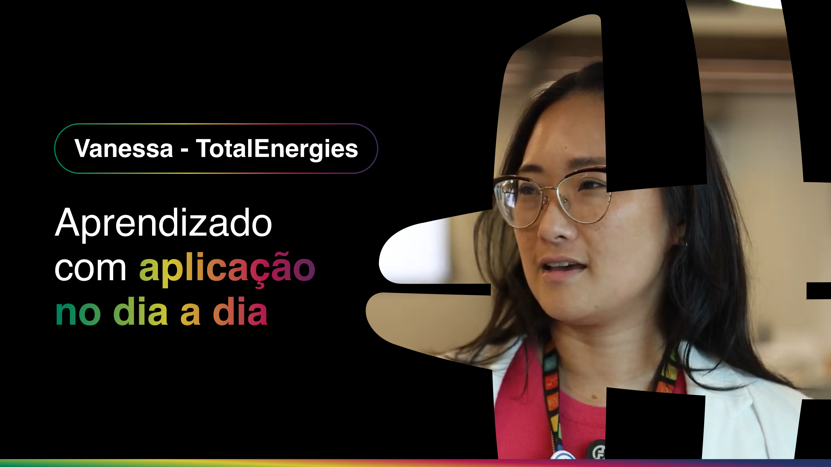 Depoimento de Vanessa, da TotalEnergies