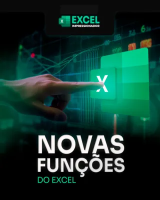 Módulo 21 - Novas Funções Excel