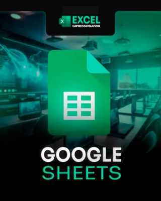 Módulo 24 - Google Sheets (Planilhas Google)