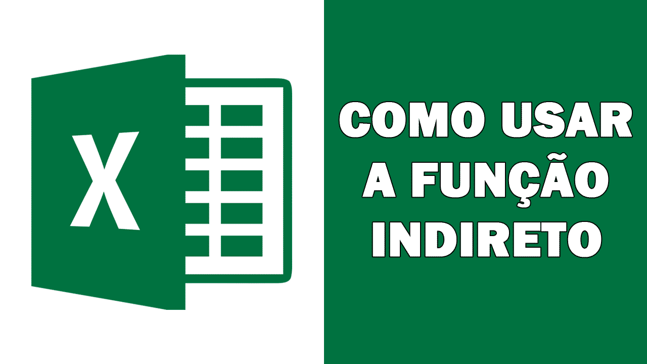 Função Indireto – Como usar a Fórmula INDIRETO para Buscar Dados Dinamicamente?
