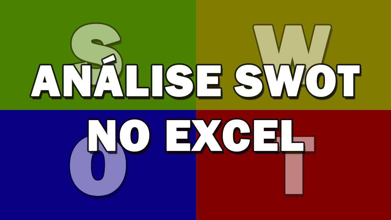 Análise SWOT – Como criar a Análise FOFA no Excel