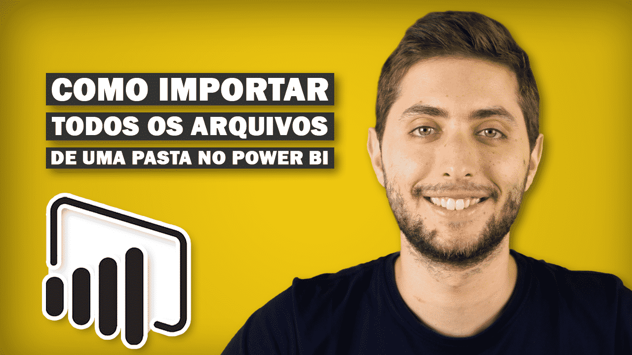 Importar arquivos no Power BI (Todos de uma pasta)