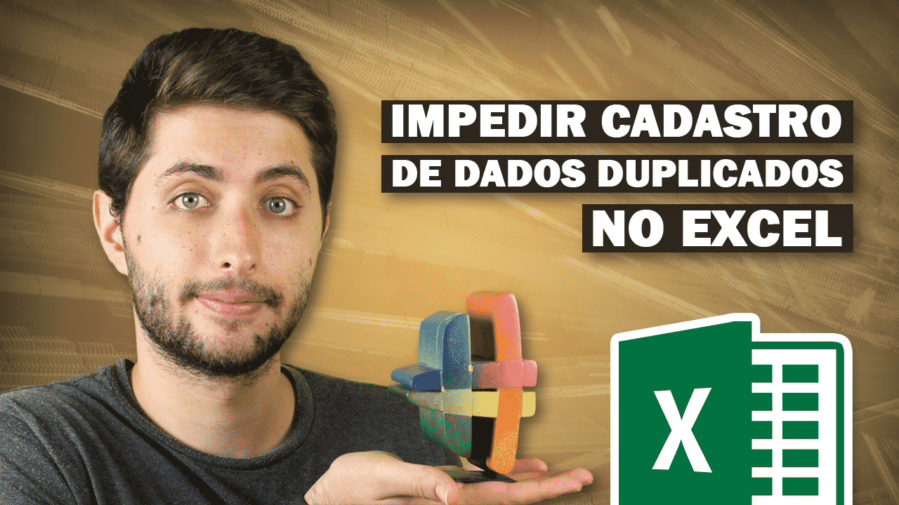Valores Duplicados no Excel – Como Impedir o Cadastro de Dados Repetidos