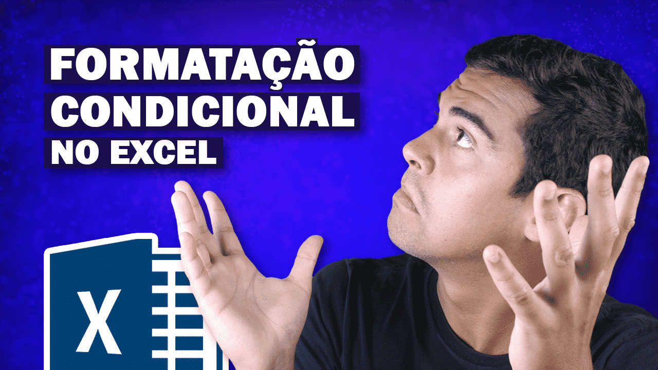 Formatação Condicional – Como Usar No Seu Dia a Dia