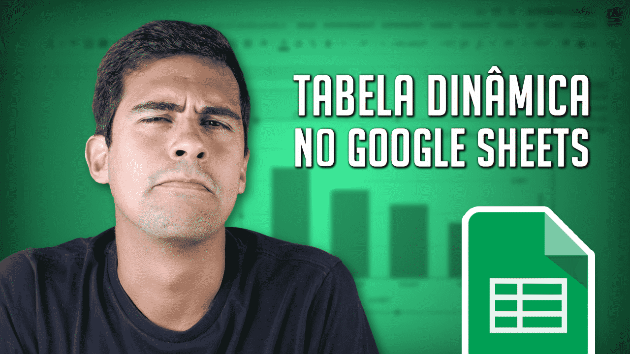 Tabelas Dinâmicas no Google Sheets