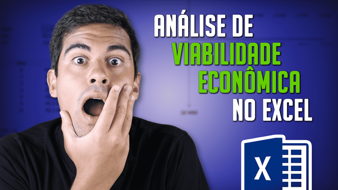 Viabilidade Econômica no Excel – Entendendo TIR, VPL e TMA