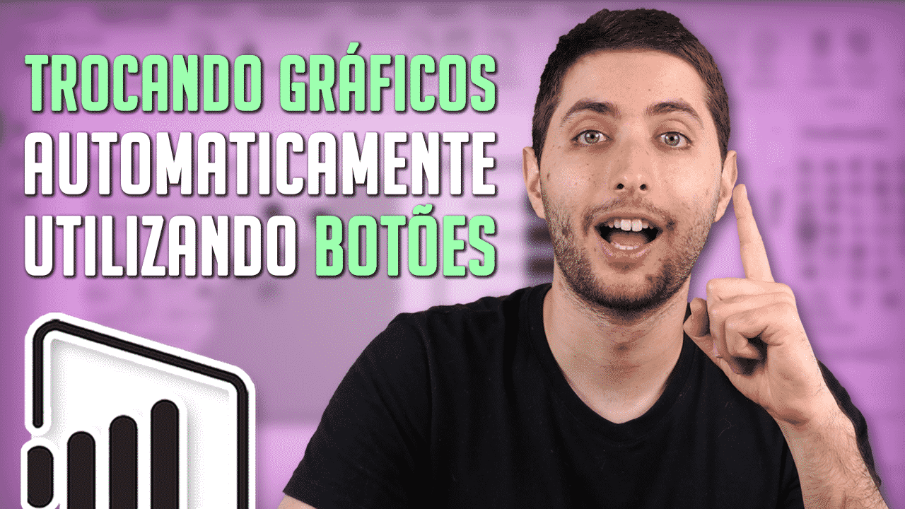 Trocar Gráficos Automaticamente no Power BI com Botões