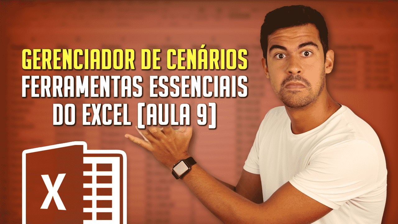 Gerenciador de Cenários no Excel – Como Agilizar Suas Análises