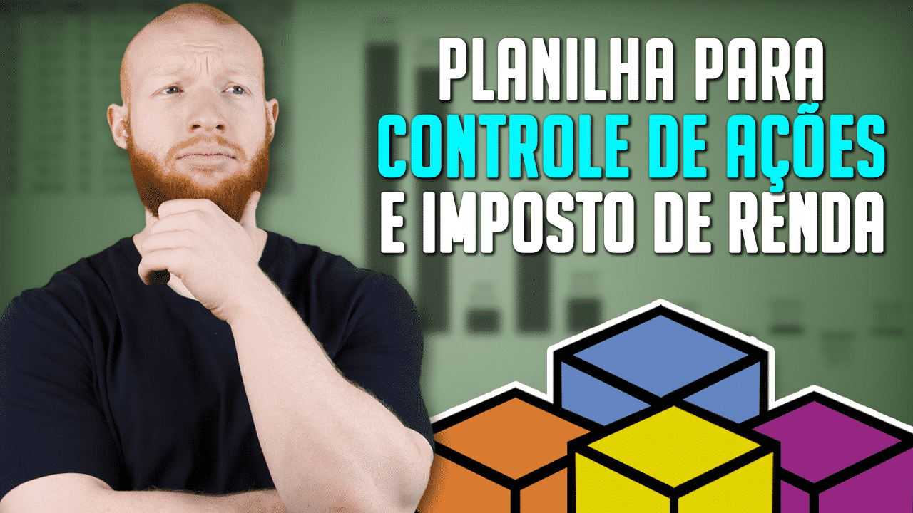 Planilha para Controle de Ações e IR (Imposto de Renda)