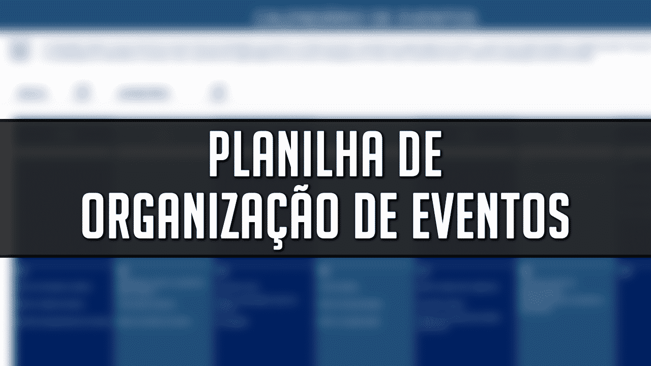Planilha de Organização de Eventos [Download Gratuito]