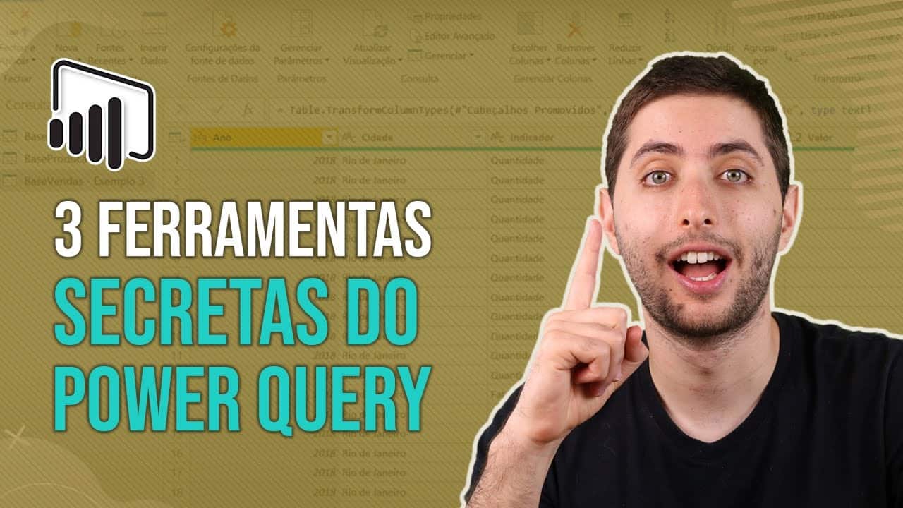 3 Ferramentas do Power Query que vão Salvar sua Vida