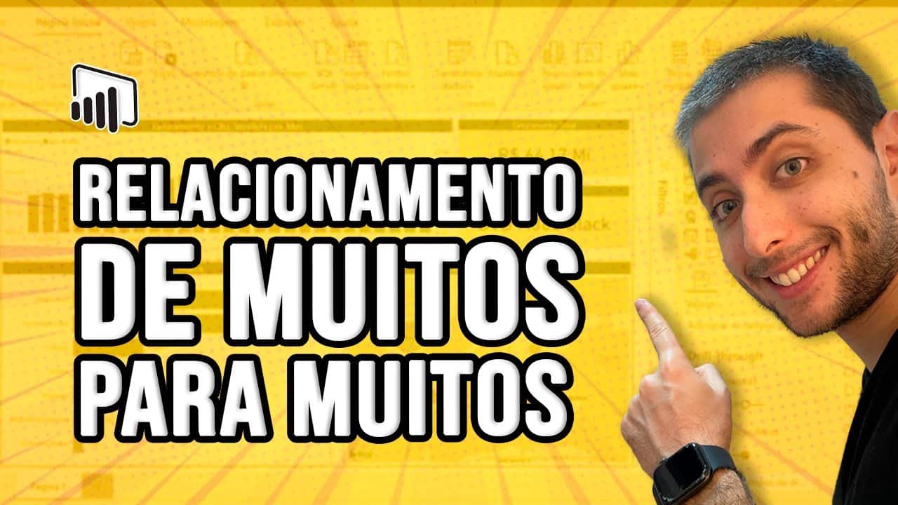 Relacionamento Muitos para Muitos no Power BI – Como Criá-lo