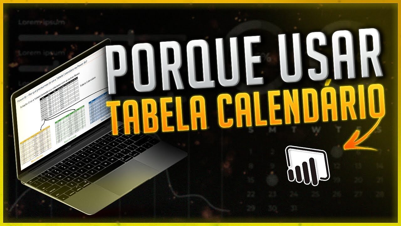 Tabela Calendário no Power BI – Por que Usar?