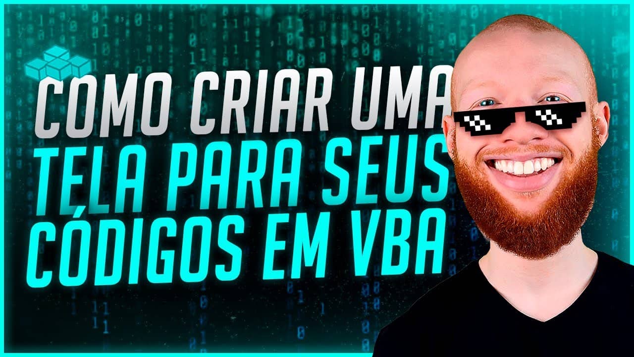 Tela no VBA para Seus Códigos – Como Criar?