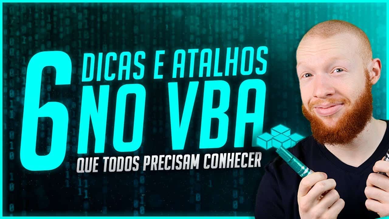 Dicas e Atalhos no VBA que Você Precisa Conhecer!