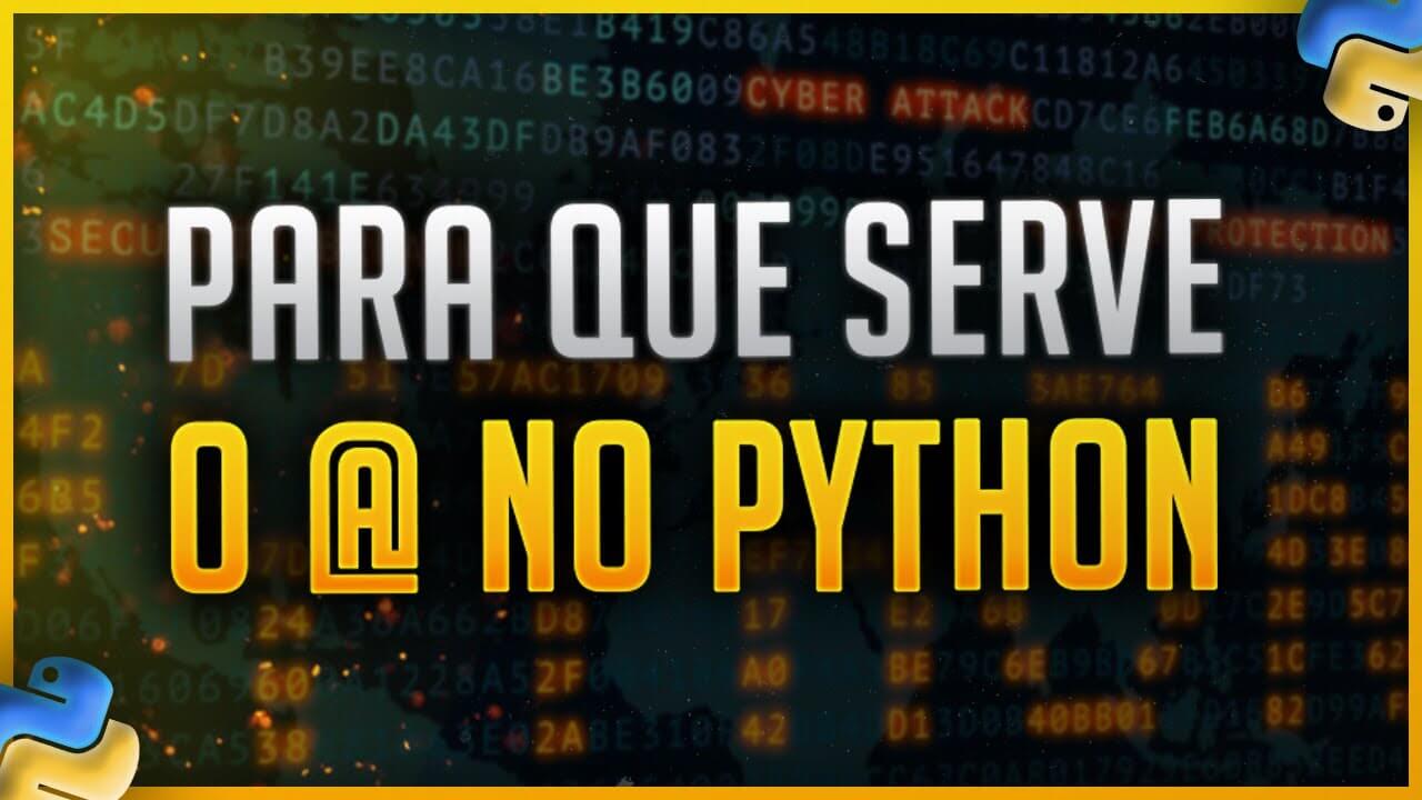 Decorators no Python – Para que Serve o @ no Python?