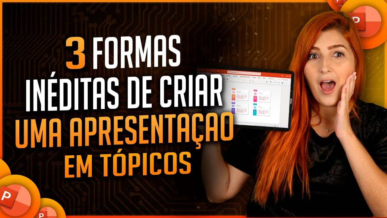 Apresentação em Tópicos no PowerPoint – 3 Formas Inéditas