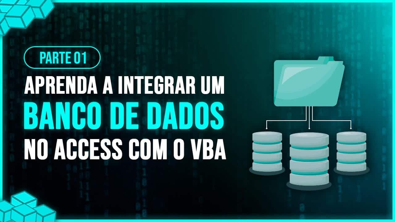 Banco de Dados com VBA – Integração com Access