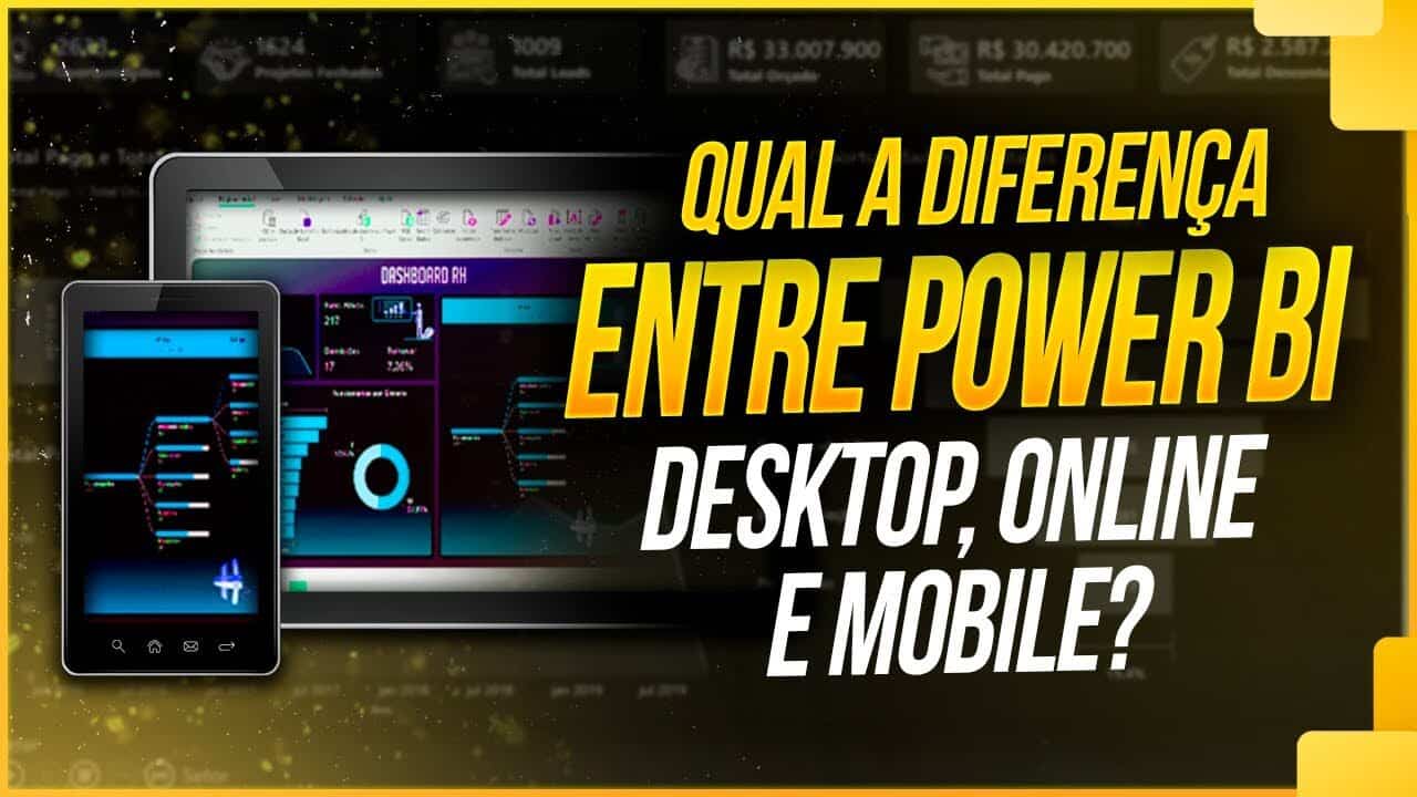 Ambientes do Power BI – Power BI Desktop, Power BI Online e Power BI Mobile