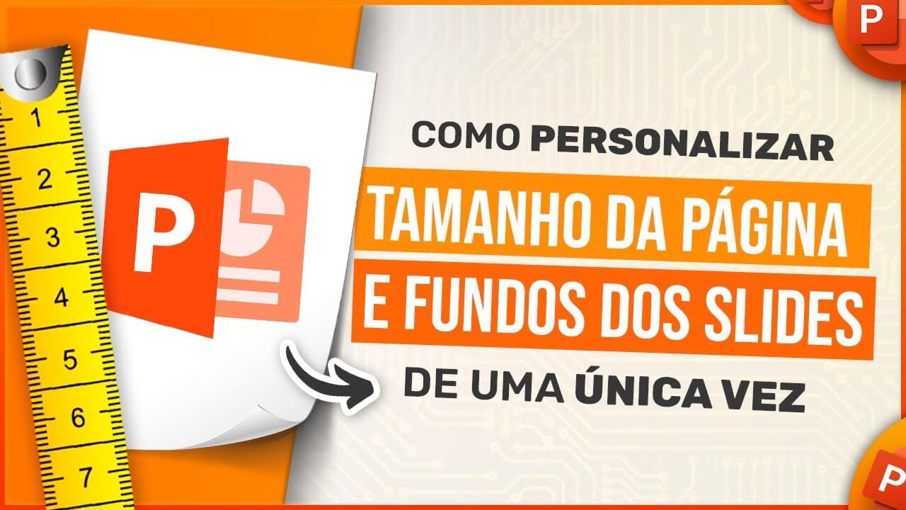 Personalizar Tamanho da Página no PowerPoint e Fundo de Slides