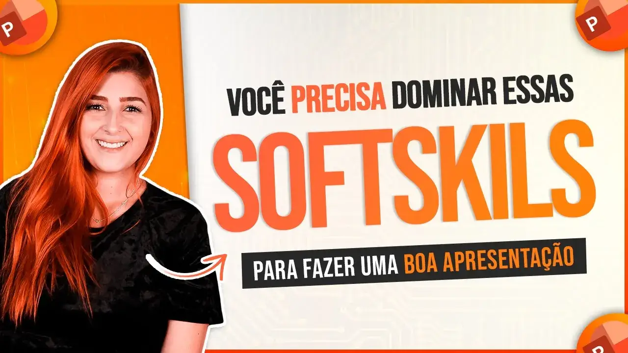 Soft Skills Para Apresentações – Quais Você Precisa Dominar?