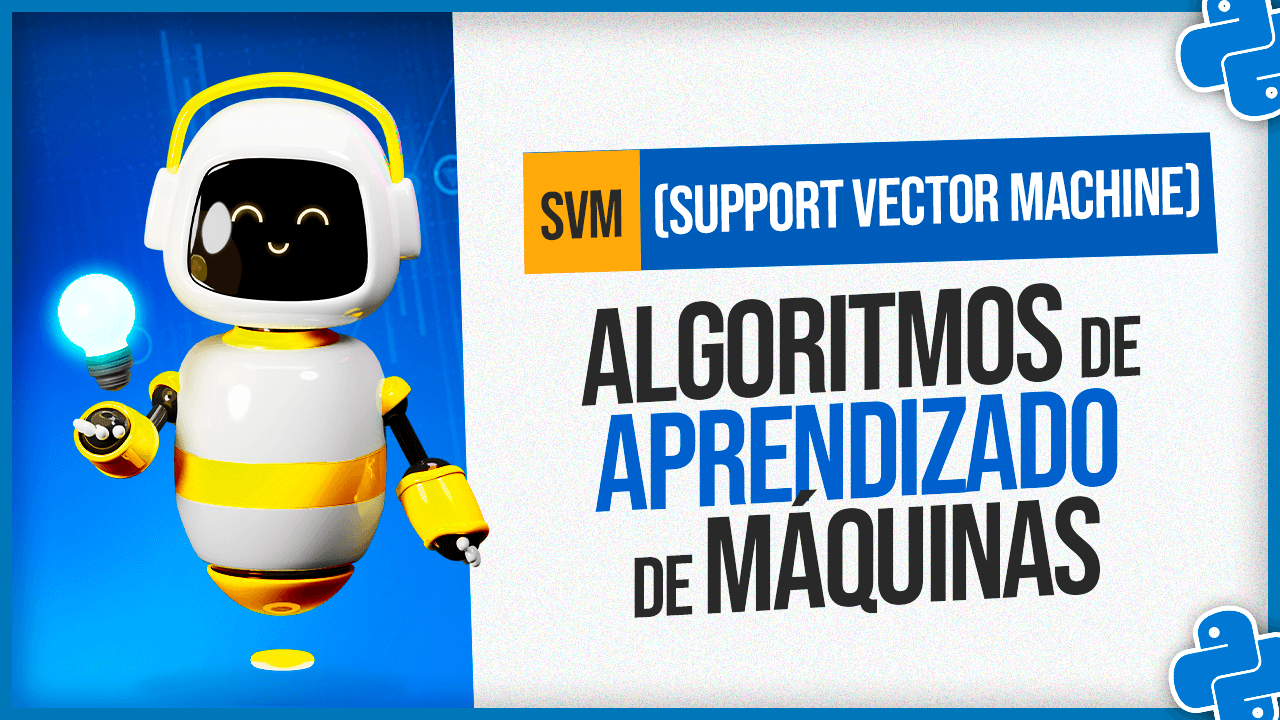 Support Vector Machine - O Que Ă© e Como Funciona o Algoritmo?