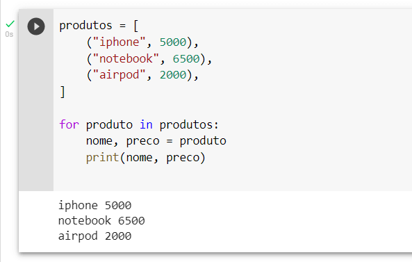 For produto in produtos.