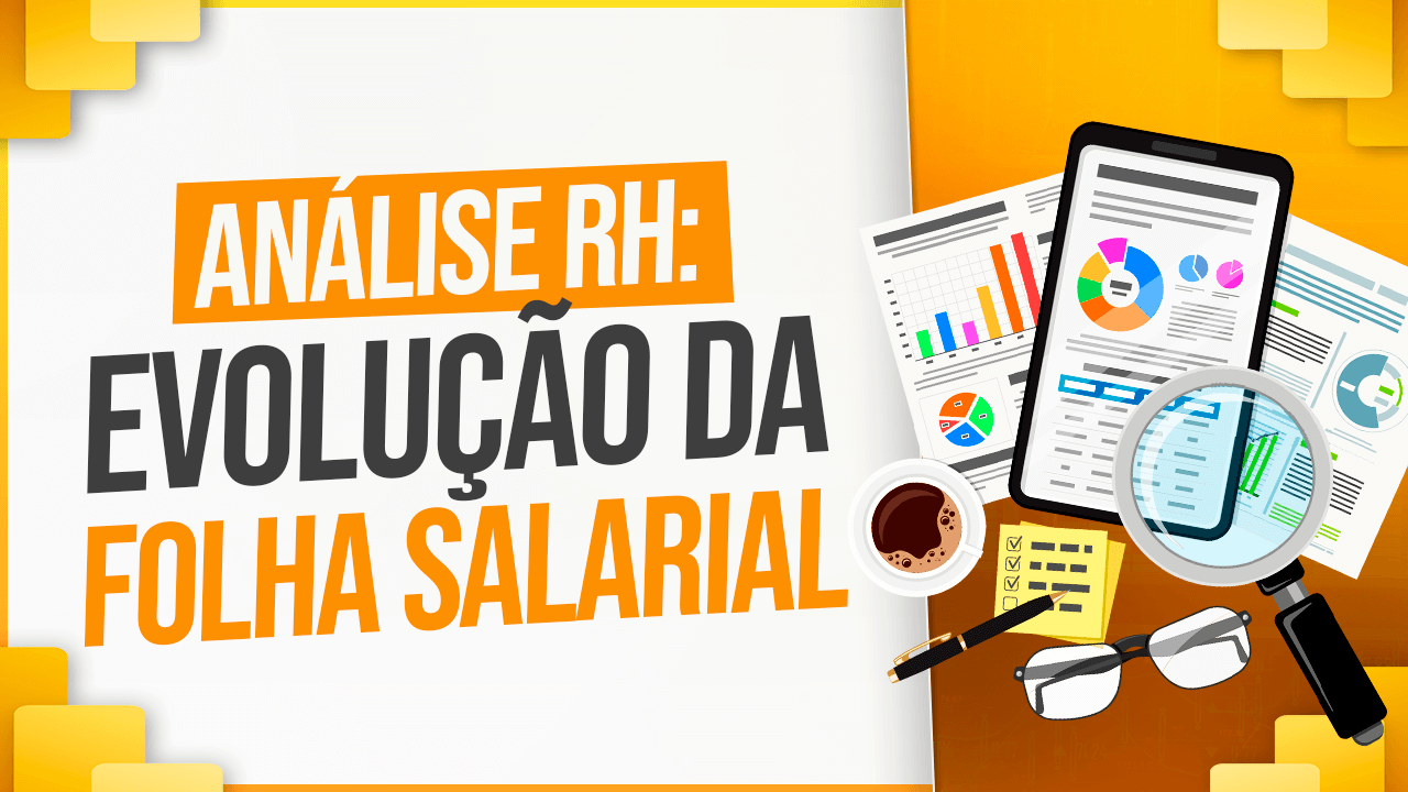 Evolução de Folha Salarial no Power BI- Análise de RH