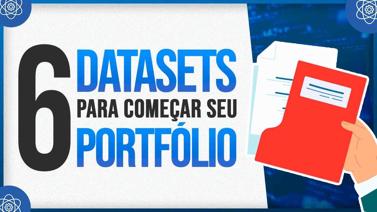 Datasets para Começar seu Portfólio de Ciência de Dados!