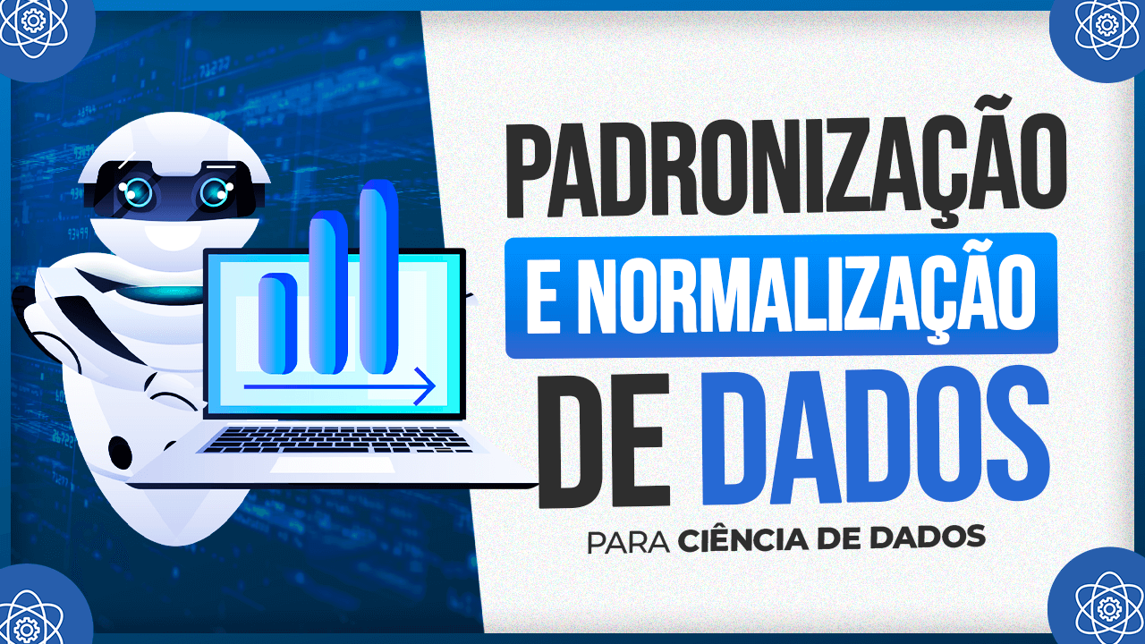 Padronização e Normalização em Ciência de Dados