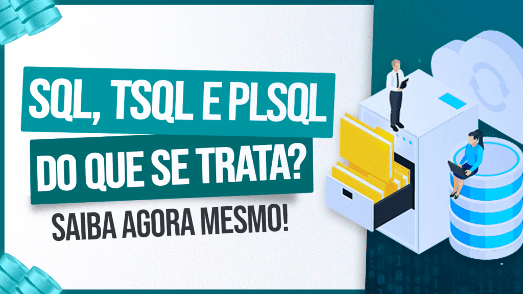 PLSQL TSQL e PL-PGSQL - Qual a Diferença Entre Eles?