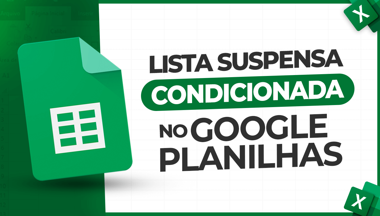 Lista Suspensa Condicionada no Google Planilhas
