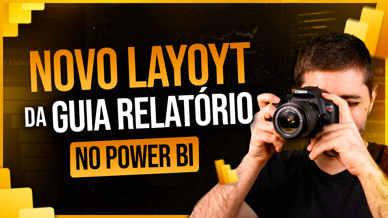 Novo Layout da Guia Relatório Power BI – Novidades Power BI