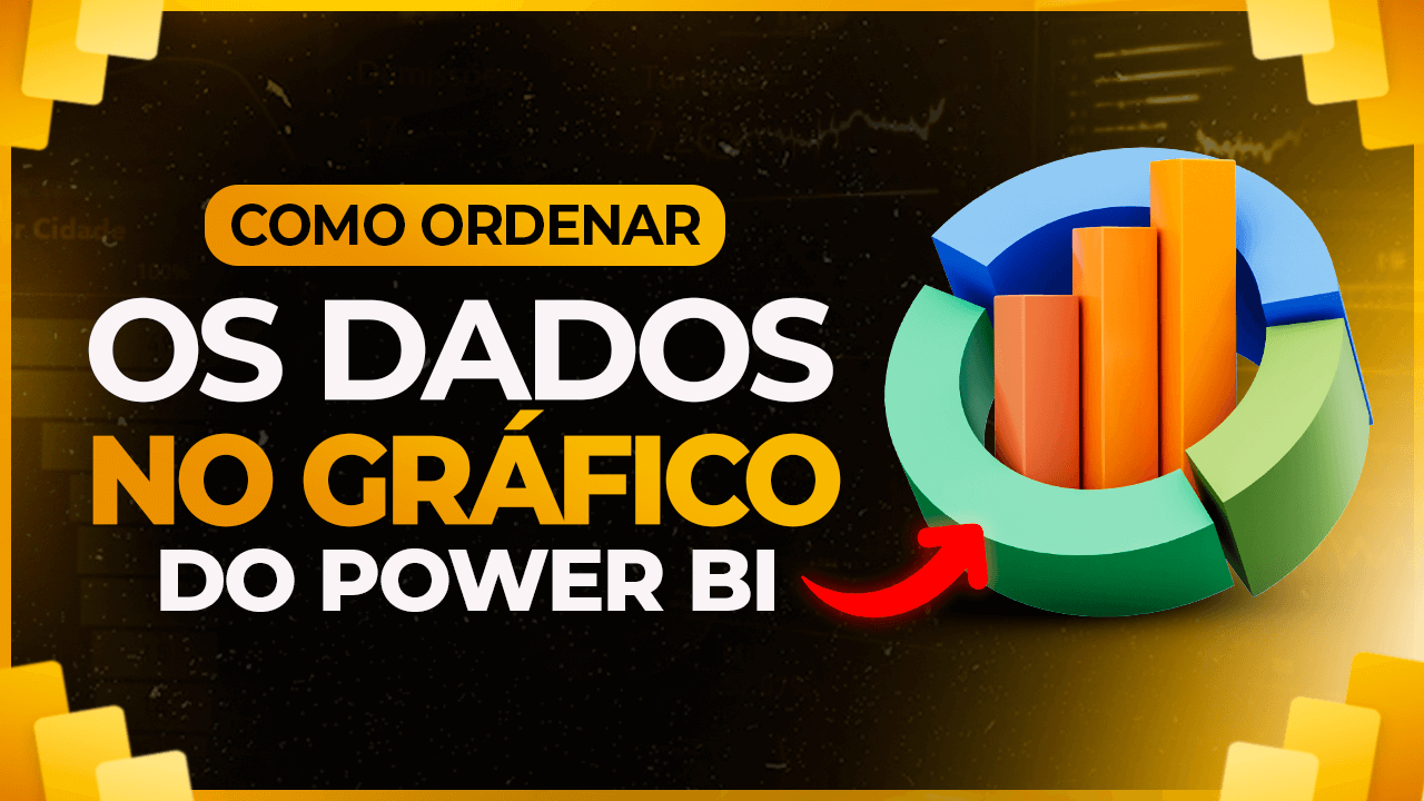 Como Ordenar Dados no Gráfico do Power BI