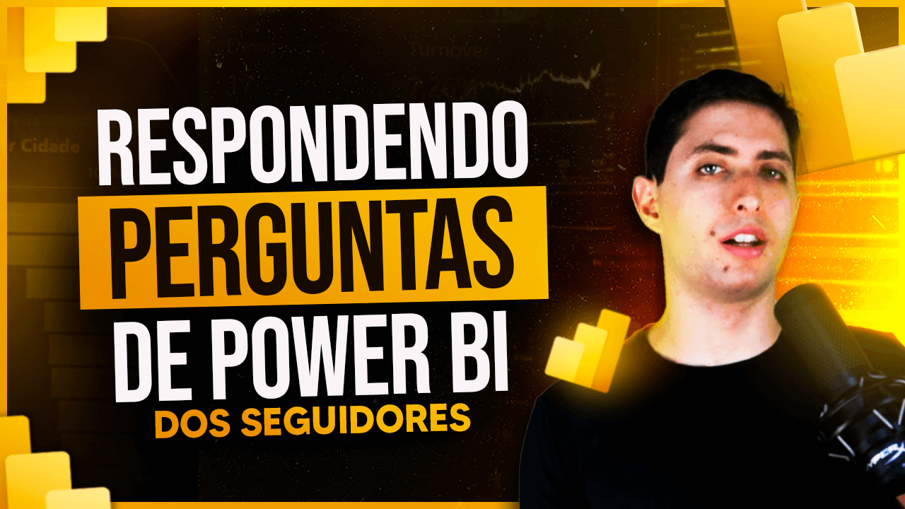 Perguntas de Power BI dos Seguidores – Respondendo Dúvidas