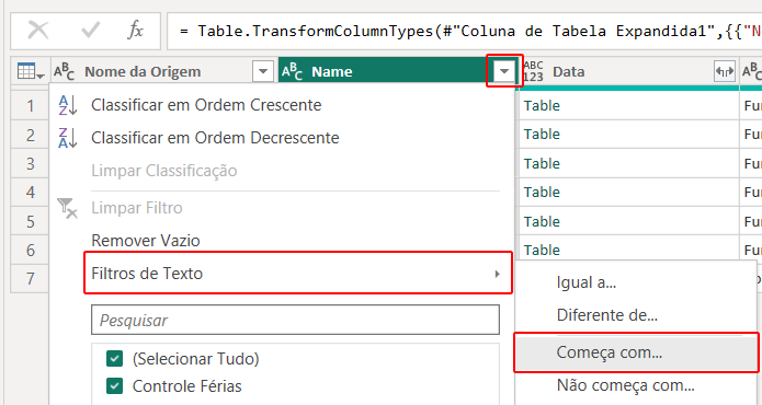 seta ao lado do cabeçalho da coluna Name e definir um Filtro de Texto com a opção Começa com...