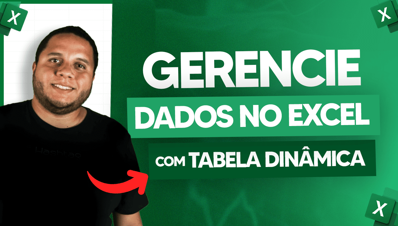 Gerenciar Dados no Excel com Tabela Dinâmica