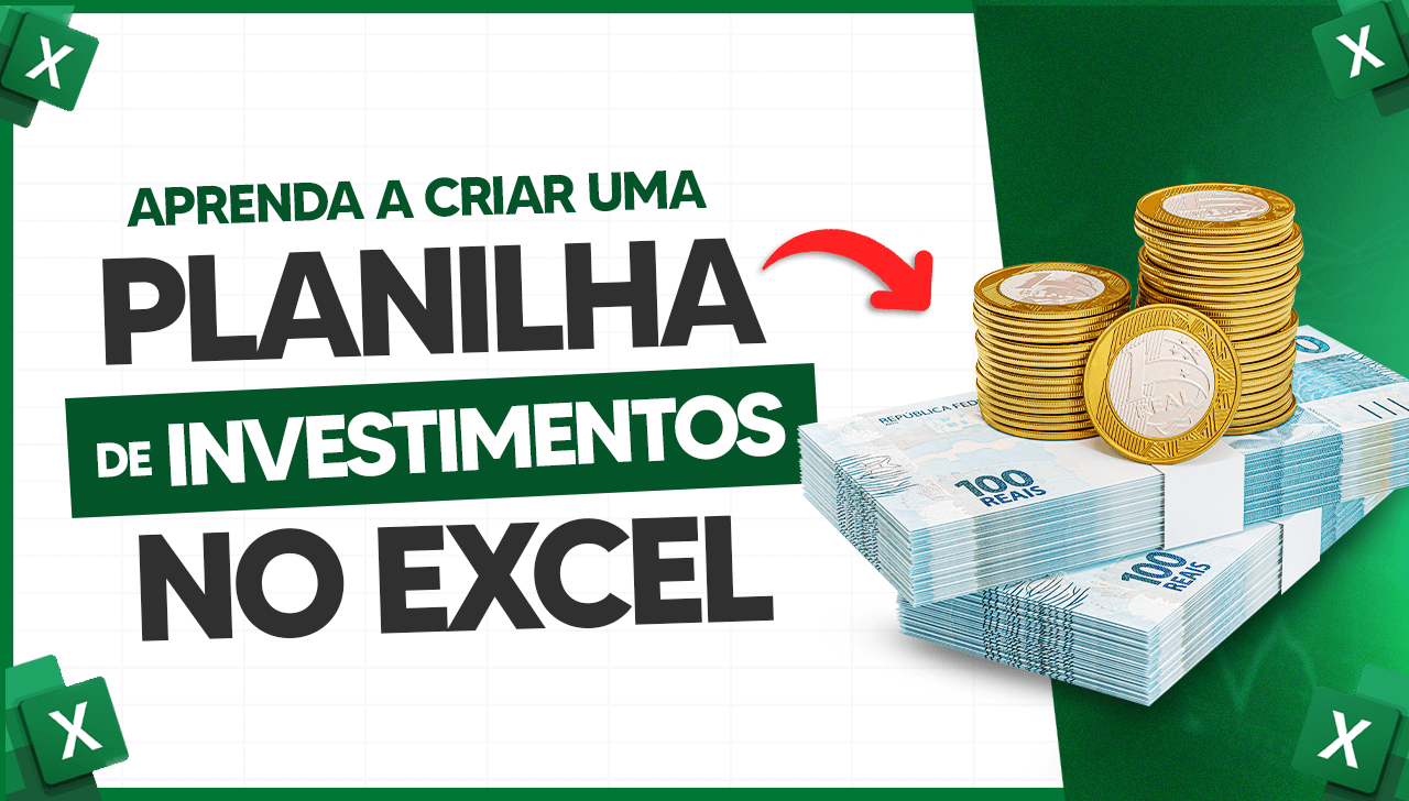 💵 Aprenda a Criar uma Planilha de Investimentos no Excel