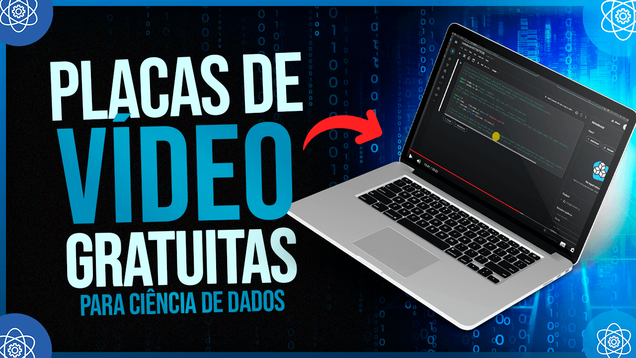 Placas de Vídeo para Ciência de Dados – 2 Placas Online e Gratuitas