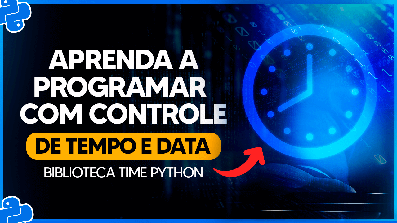 Biblioteca Time Python - 5 Principais Funções