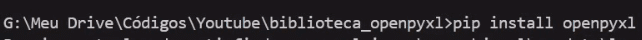 Instalação da Biblioteca Openpyxl no Python