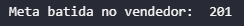 While True com Break para calculo de metas