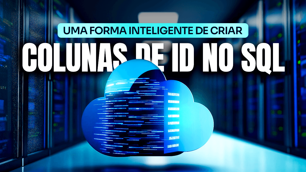 Como Criar Coluna SQL para IDs de Forma Inteligente