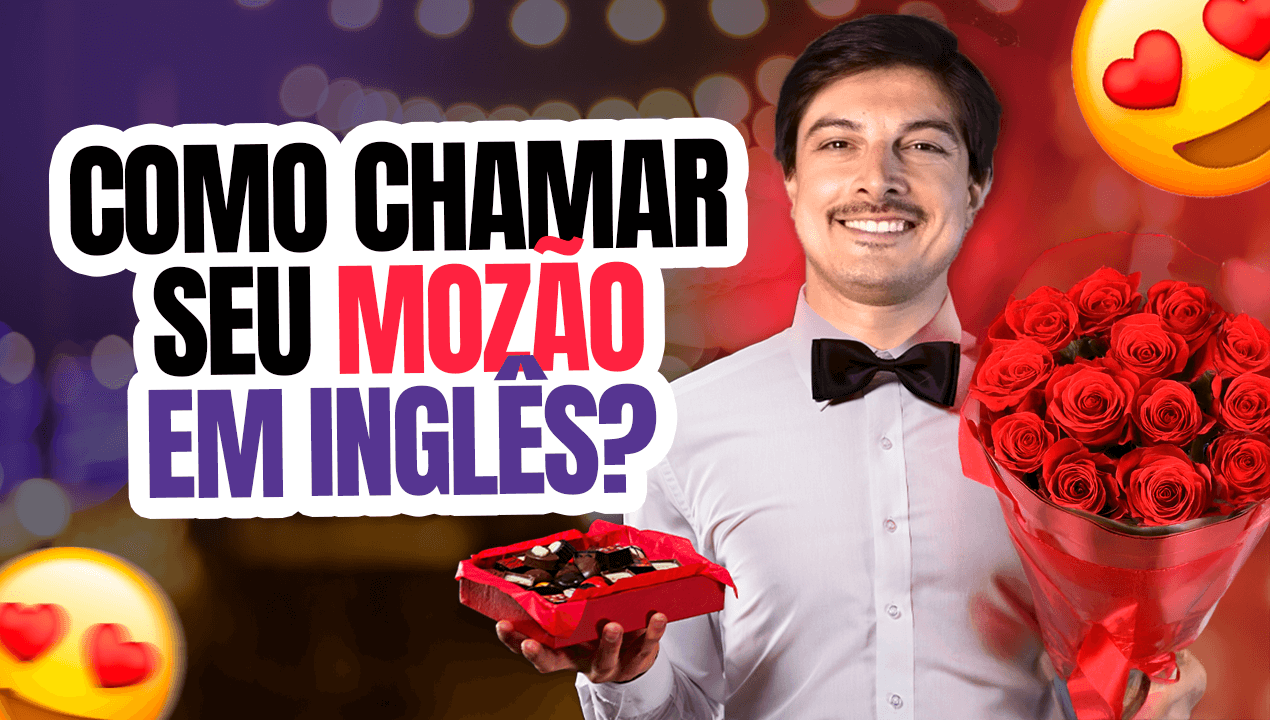 Termos Carinhosos em Inglês: Como Chamar seu Mozão?