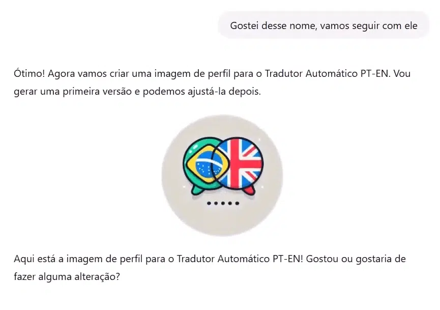 Diálogo para a criação do GPT. O usuário diz que gostou do nome e a IA sugere uma imagem de perfil que são dois balõezinhos interligados, um com a bandeira do Brasil, o outro com a bandeira do Reino Unido