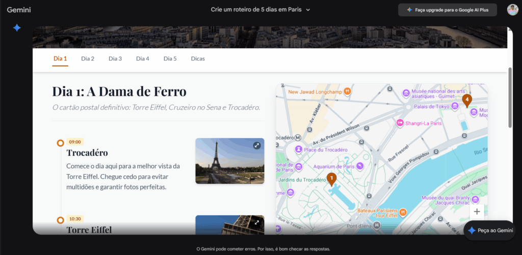 Captura de tela da interface do Gemini exibindo um roteiro de 5 dias em Paris. A aba ‘Dia 1’ está selecionada, com o título ‘A Dama de Ferro’, descrição de pontos turísticos como Trocadéro e Torre Eiffel, imagens ilustrativas e um mapa da região do Trocadéro e do rio Sena com marcadores de locais