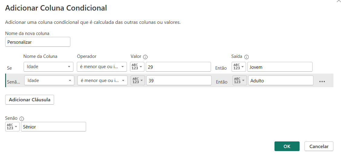 Janela Adicionar Coluna Condicional do Power Query mostrando a criação de uma coluna chamada Personalizar, que classifica a coluna Idade em Jovem (até 29), Adulto (até 39) e Sênior para os demais valores