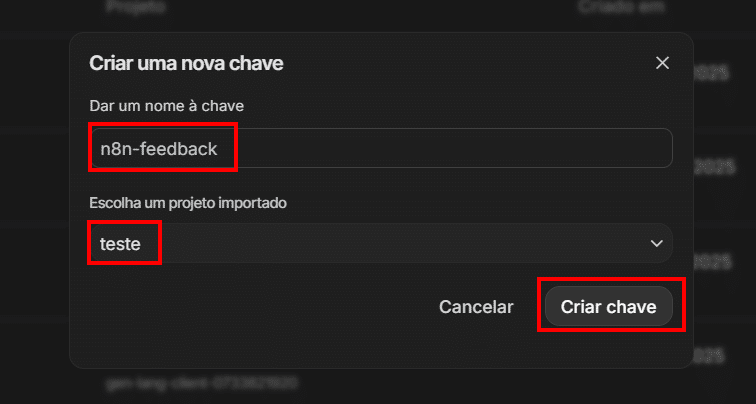 Janela modal intitulada “Criar uma nova chave”. O campo de nome da chave contém o texto “n8n-feedback” e, logo abaixo, o campo de seleção de projeto mostra “teste”. No canto inferior direito, o botão “Criar chave” está destacado, ao lado da opção “Cancelar”
