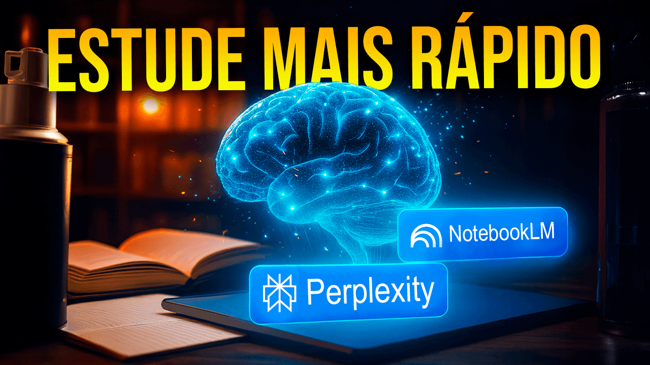 Perplexity e NotebookLM: Segredo para Aprender Rápido com IA